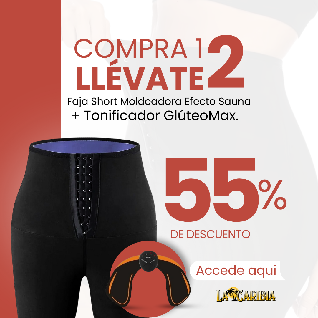 Combo Éxito 2025 - Compra 1 y Lleva 2 - Faja Short Moldeadora Efecto Sauna + Tonificador GlúteoMax - 55%0FF